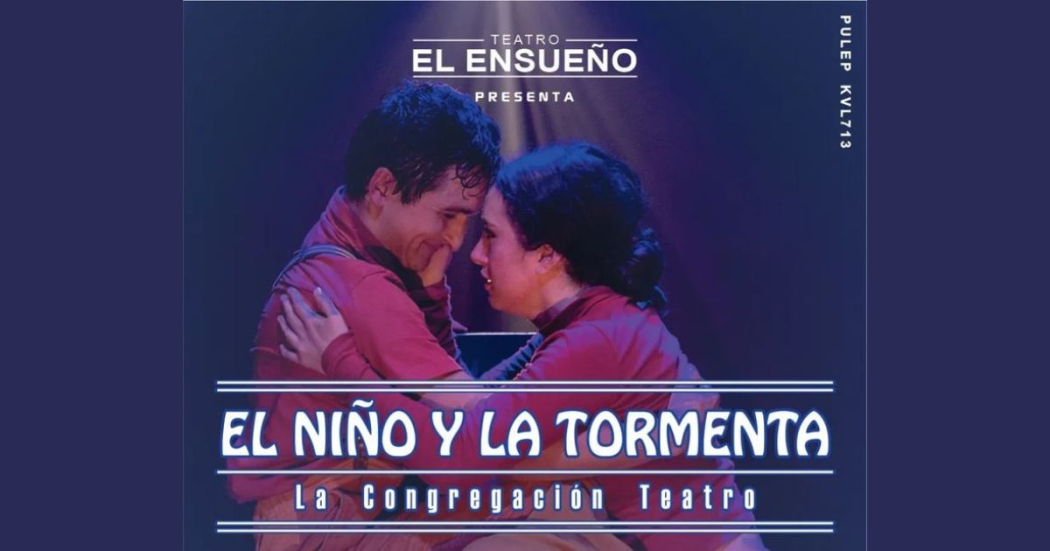 Abril 12: obra de teatro 'El niño y la tormenta' en El Ensueño 