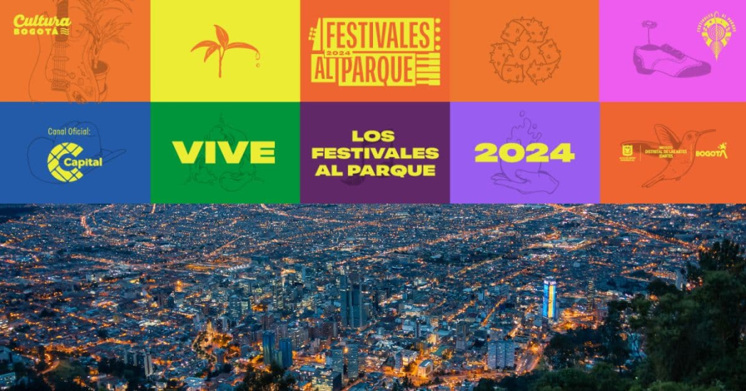 Cumpleaños de Bogotá con Festivales al Parque 2024