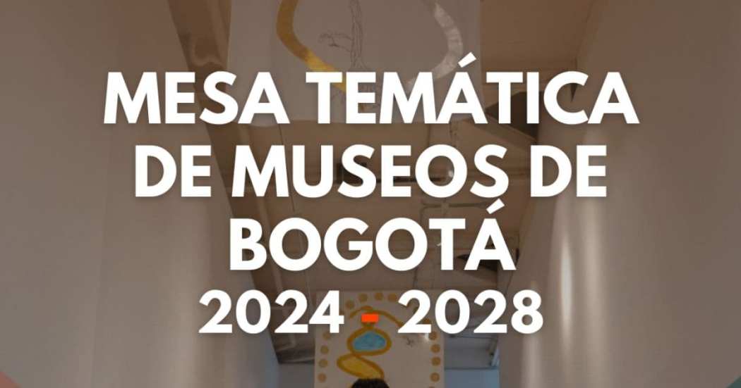 Mesa de Museos de Bogotá 2024