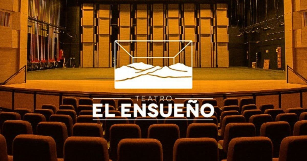 Planes en Bogotá en Teatro El Ensueño 