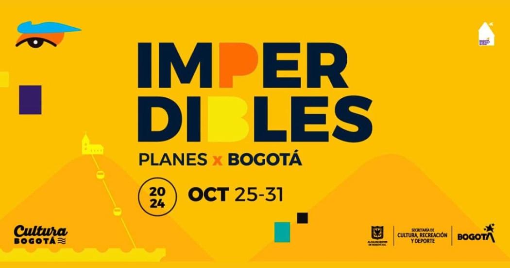 Planes en Bogotá eventos imperdibles en Bogotá del 25 al 31 de octubre