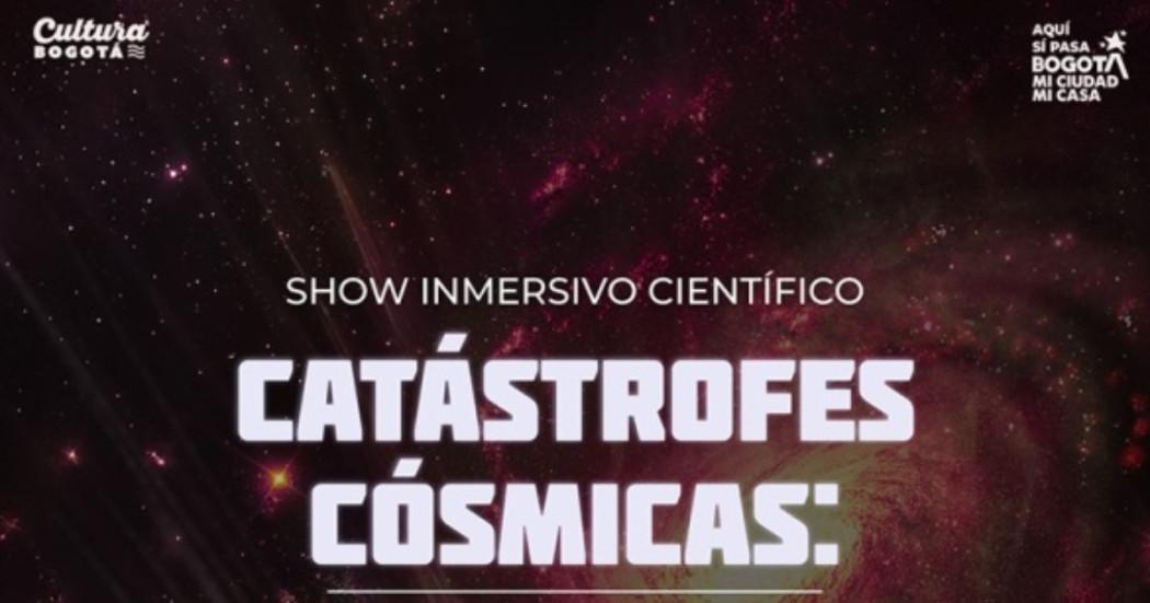 Planes en Planetario de Bogotá show visual Catástrofes Cósmicas 2025
