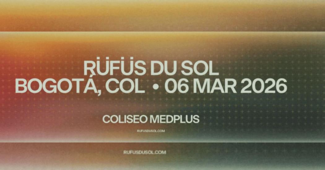 Concierto de Rufus do Sol en Bogotá 6 de marzo 2026 en Coliseo MedPlus