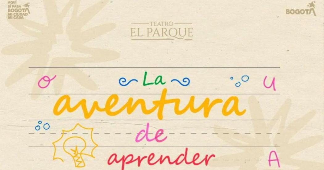 Imagen afiche en letra de Obra: La aventura de aprender