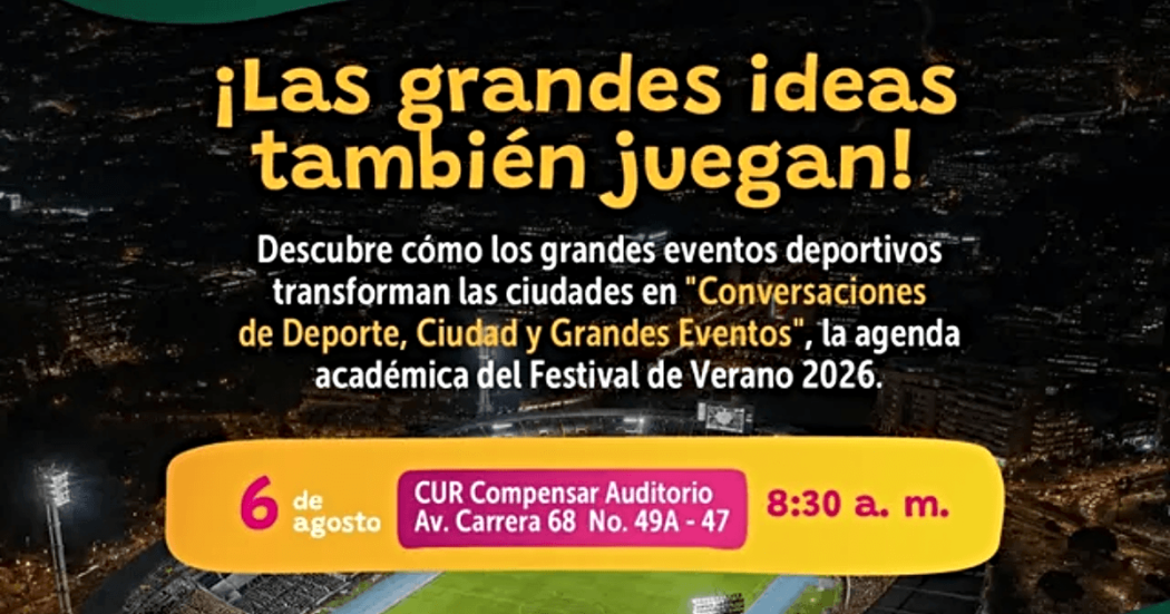 Pieza gráfica del Festival de Verano 2026 con texto literal “¡Las grandes ideas también juegan!” e invitación a las “Conversaciones de Deporte, Ciudad y Grandes Eventos”,