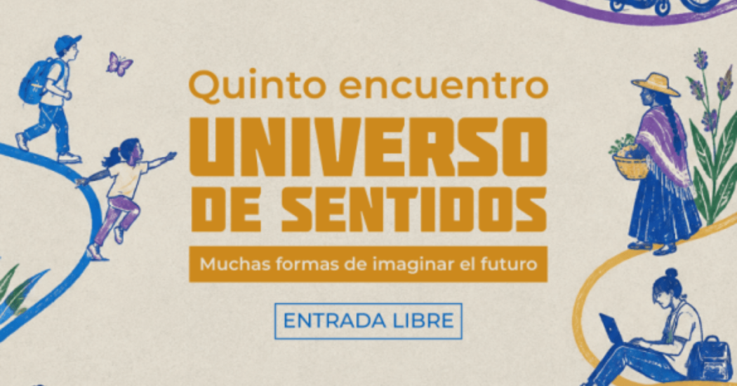 Imagen en letras Quinto Encuentro de 'Universo de sentidos, Ciencia y Diversidad'
