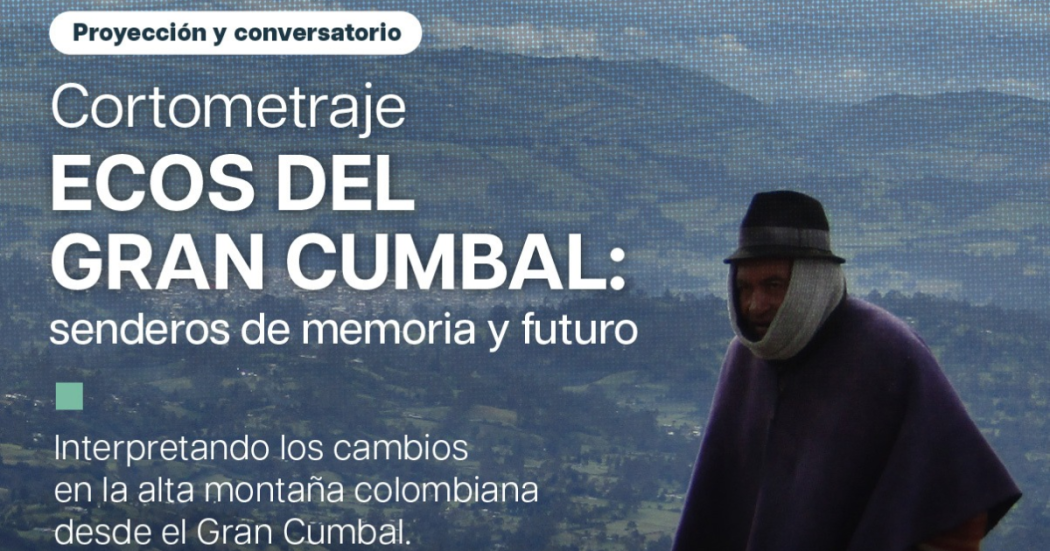Imagen de poster oficial Ecos del Gran Cumbal: senderos de memoria y futuro