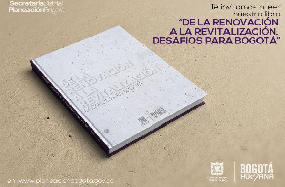 Libro Bogotá, de la renovación a la revitalización - Foto: SDP