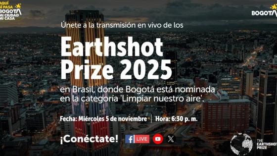 Nominación de Bogotá en premio Earthshot Prize 2025 sigue transmisión 5 de noviembre de 2025