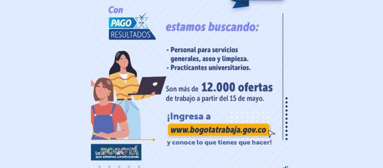 ¡Hay más de 12 mil ofertas de empleo en Bogotá! Consulta requisitos y aplica