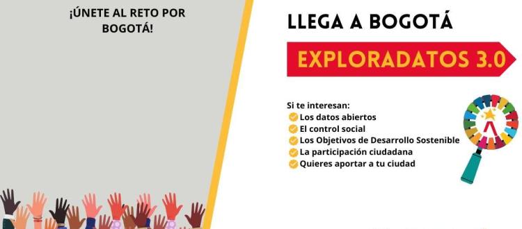 Llega Exploradatos Bogotá 3.0 ¡Inscríbete y haz parte de esta iniciativa! 
