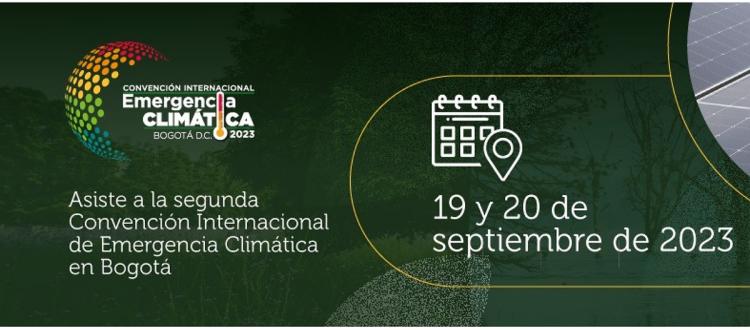 Inscríbete en la Convención Internacional de Emergencia Climática Bogotá 2023 