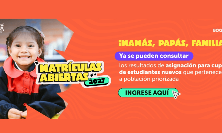 Imagen gráfica con el texto: matrículas abiertas 2027 mamás, papás, familias ya pueden consultar los resultados de agisnación de cupos