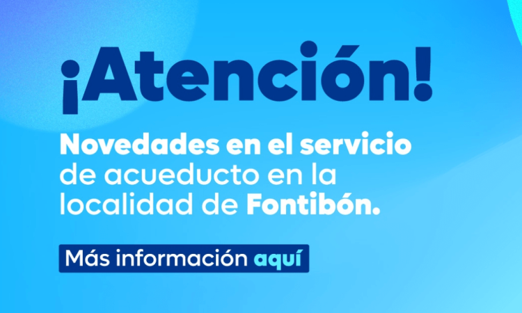 Imagen gráfica con el texto: Atención novedades en el servicio del acueducto en la localidad de Fontibón 