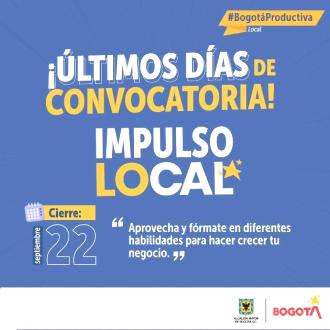 22 de septiembre es el Último día para inscribirse a Impulso Local |  Bogota.gov.co