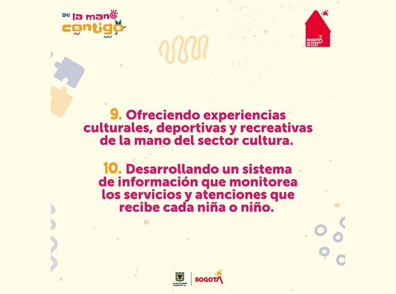 Por último, la recreación y el deporte también serán fundamentales para el crecimiento y desarrollo de los menores. Además, habrá un sistema de información sobre los servicios y atenciones que recibe cada niño y niña.