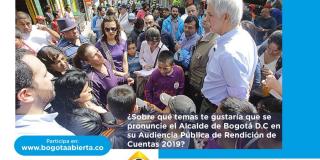 Queremos conocer los temas que te interesan o preocupan de Bogotá y sobre los cuáles consideras importante que el Alcalde Mayor se pronuncie en su Audiencia Pública de Rendición de Cuentas.