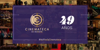 49 años de la Cinemateca de Bogotá 