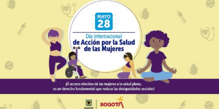 La Alcaldía de Bogotá te aconseja en el Día Internacional de Acción por la Salud de las Mujeres