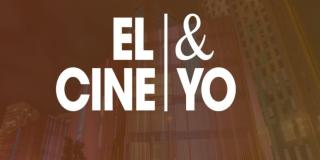 Cinemateca: el Cine & y Yo ahora en contenido virtual