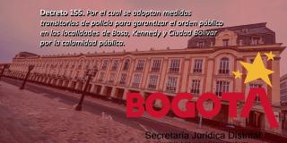 Decreto 155, el cual adopta medidas transitorias de policía para garantizar el orden público en Bosa, Kennedy y Ciudad Bolívar