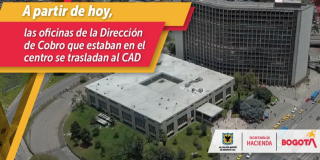 Dirección Distrital de Cobro traslada algunas de sus oficinas al CAD