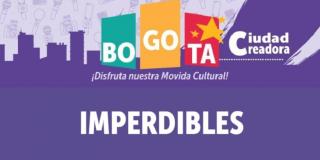 Agenda cultural y recreativa del 2 al 4 de octubre en Bogotá 
