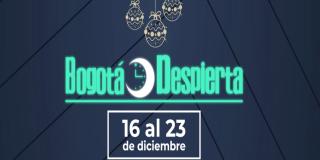 Inicia ‘Bogotá Despierta’ con más de 7.000 comercios con horario extendido