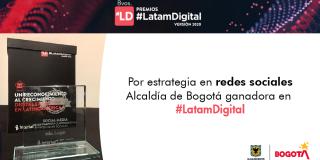 Alcaldía de Bogotá ganadora en #LatamDigital