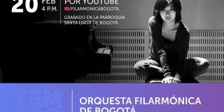 El concierto se transmitirá en estreno este sábado 20 de febrero, a las 4 de la tarde, desde el canal oficial de YouTube de la Orquesta Filarmónica de Bogotá. Foto: OFB