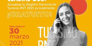 El Instituto Distrital de Turismo invita a todos los ciudadanos a actualizar el RNT hasta el 30 de marzo del 2021. ¡Recuerda que es gratis!