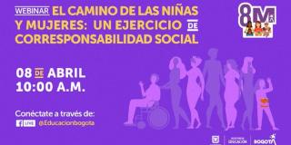 La Secretaría Distrital de Educación (SDE) invita a todos los ciudadanos a participar en el encuentro 'El camino de las niñas y mujeres'. Imagen: Secretaría de Educación.