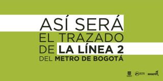 La Línea 2 del Metro Subterráneo es una realidad y beneficiará a 2.5 millones de personas en Suba, Engativá, Barrios Unidos y Chapinero. Foto. Alcaldía.