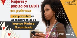 Ingreso Mínimo Garantizado prioriza a mujeres y población LGBTI