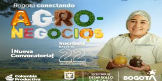 Programa Bogotá Conectando Agronegocios: requisitos e inscripciones 