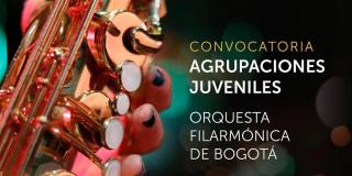 Convocatorias para ser parte de la Orquesta Filarmónica de Bogotá