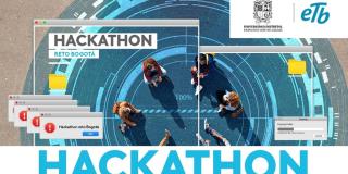 Universidad Distrital y ETB organizan la ‘Hackathon Reto Bogotá’