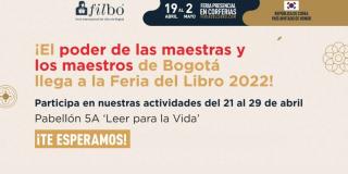 Maestras y maestros de Bogotá hacen presencia en la FILBo 2022 