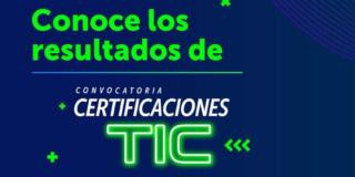 Resultados de la convocatoria certificaciones TIC de la Sec. Educación
