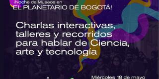Programación especial de la Noche de Museos en Planetario de Bogotá