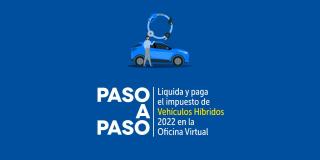 Cómo liquidar y pagar el impuesto de vehículos híbridos en Bogotá 2022