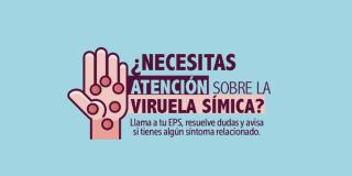 A dónde llamar en caso de contagio de viruela del mono en Bogotá 