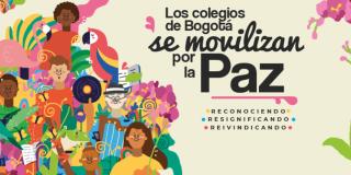 Desarrollo de la Semana por la Paz en los colegios oficiales de Bogotá