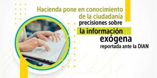 Secretaría de Hacienda comunica precisiones sobre información exógena