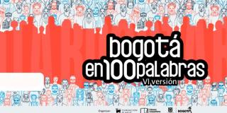 Últimos días para enviar tu relato en concurso Bogotá en 100 palabras