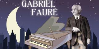 El compositor de la semana: Gabriel Fauré con la Orquesta Filarmónica 