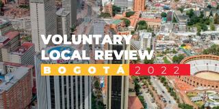 Bogotá´s first Voluntary Local Review of the SDGs 