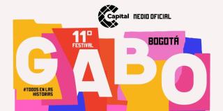 El Festival Gabo regresa a Bogotá y Capital hará transmisión especial 