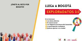 Llega Exploradatos Bogotá 3.0 ¡Inscríbete y haz parte de esta iniciativa! 