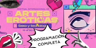 Programación completa del Festival Internacional de Artes Eróticas 
